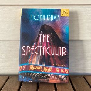 The Spectacular by Fiona Davis